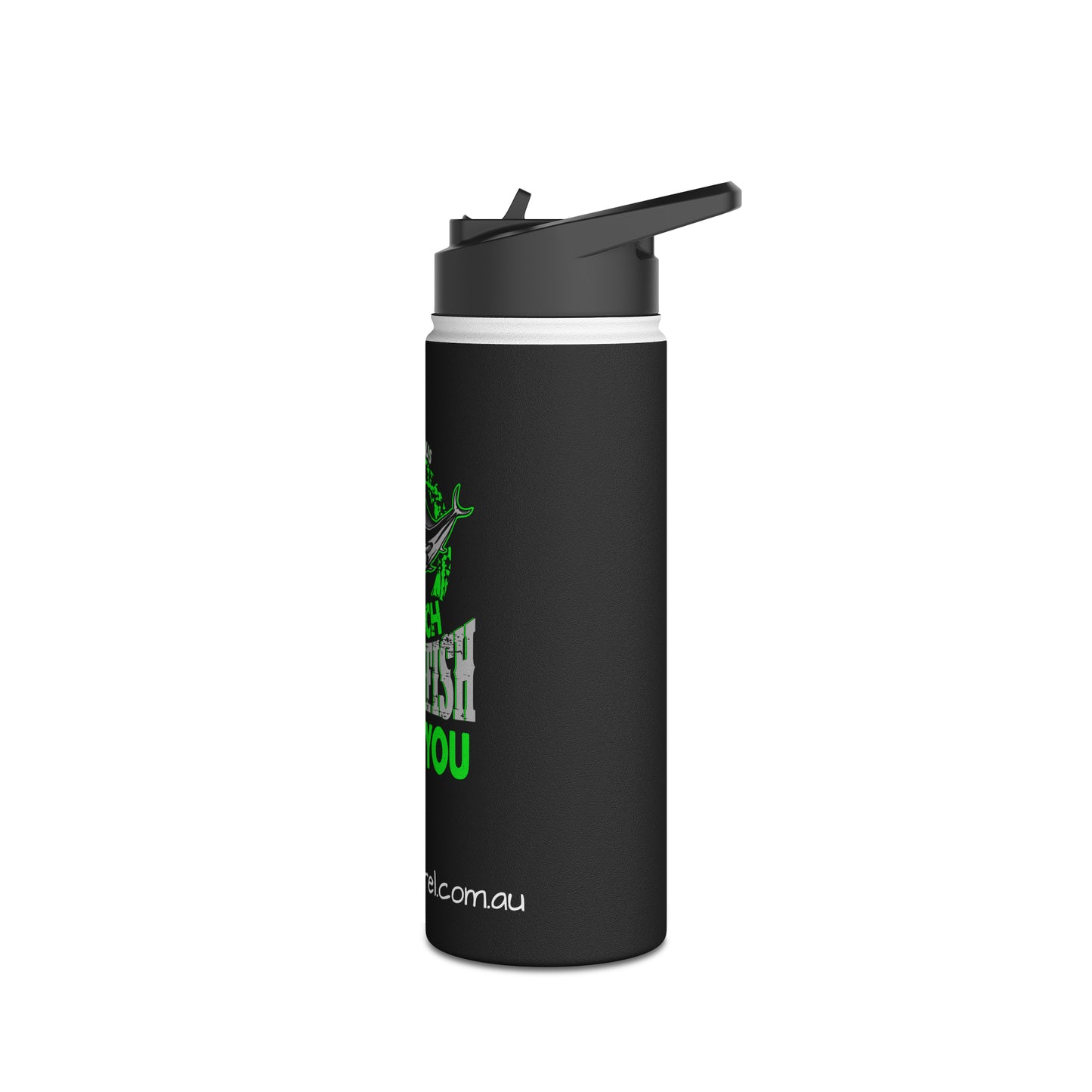 Stainless Steel Water Bottle - Don't Be Jealous Just Because I Catch More Fish Than You