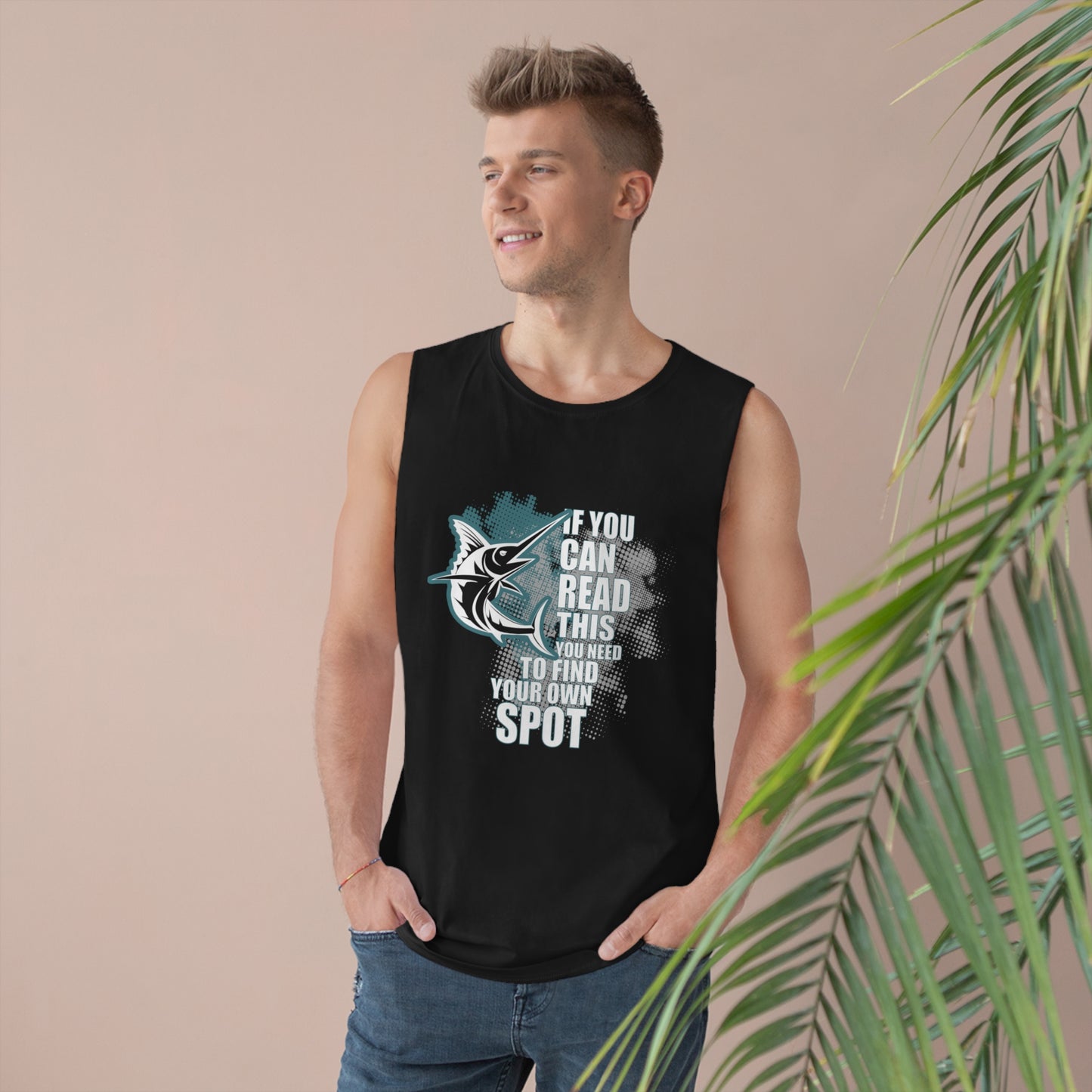 Unisex Barnard Tank - If You Can Read This You Need To Find Your Own Spot