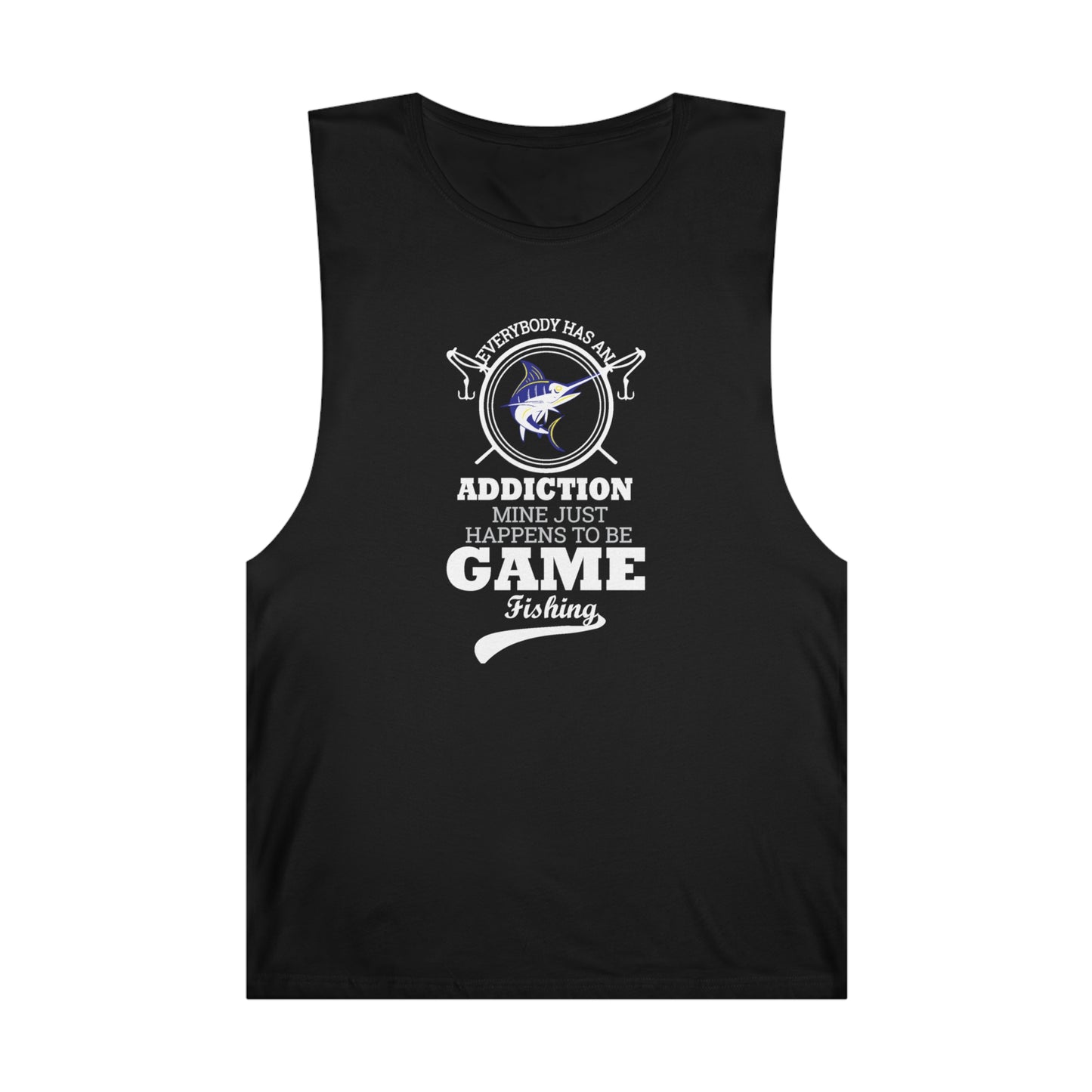 Unisex Barnard Tank - Everybody Has An Addiction Mine Just Happens To Be Game Fishing