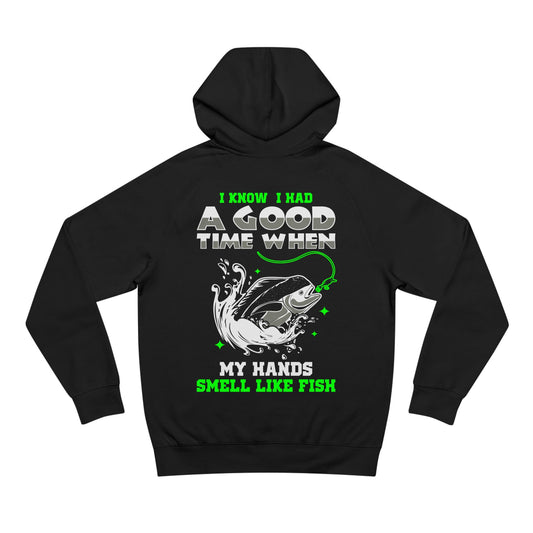 I Know I had A Good Time - Unisex Hoodie