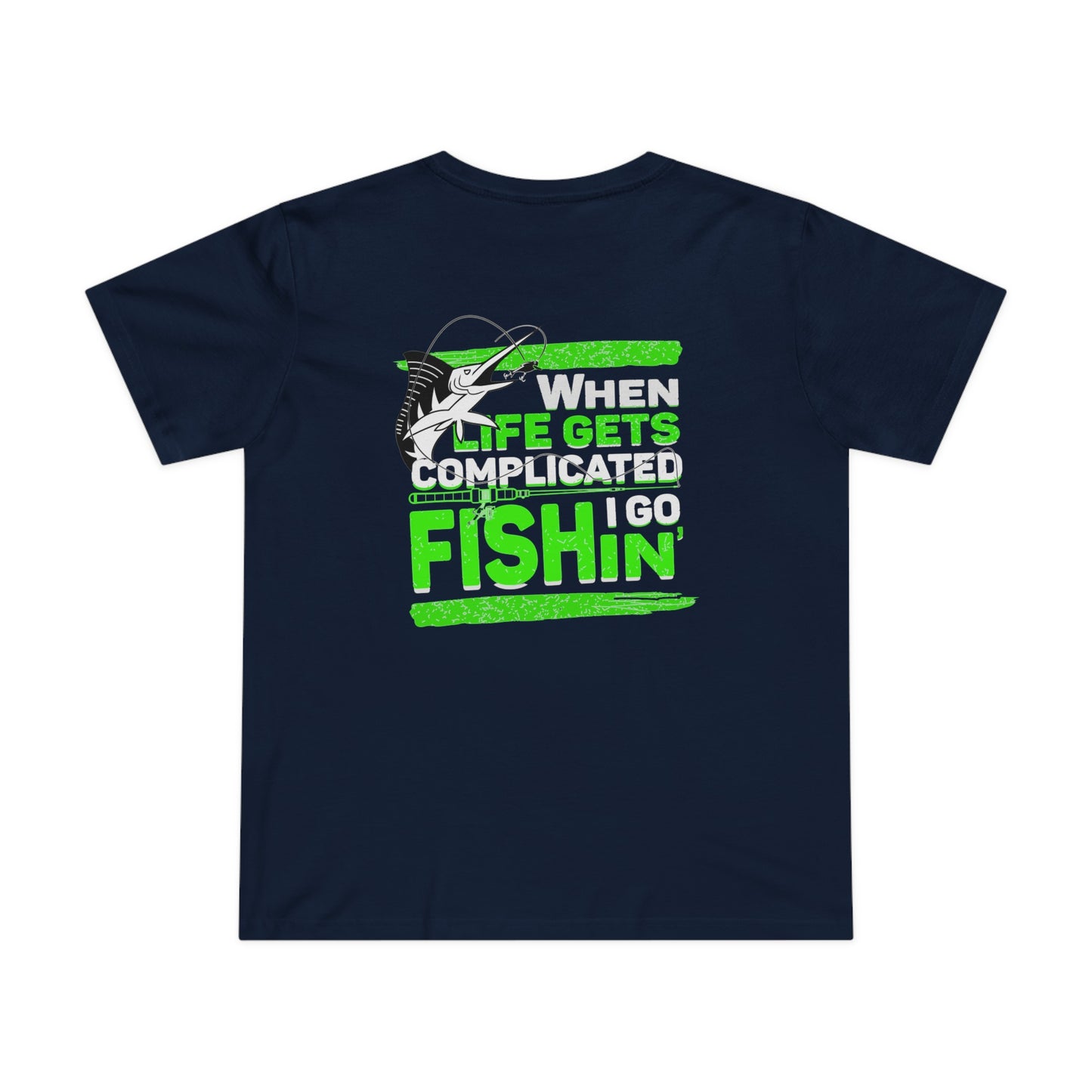Women’s Maple Tee - When Life Gets Complicated I Go Fishin