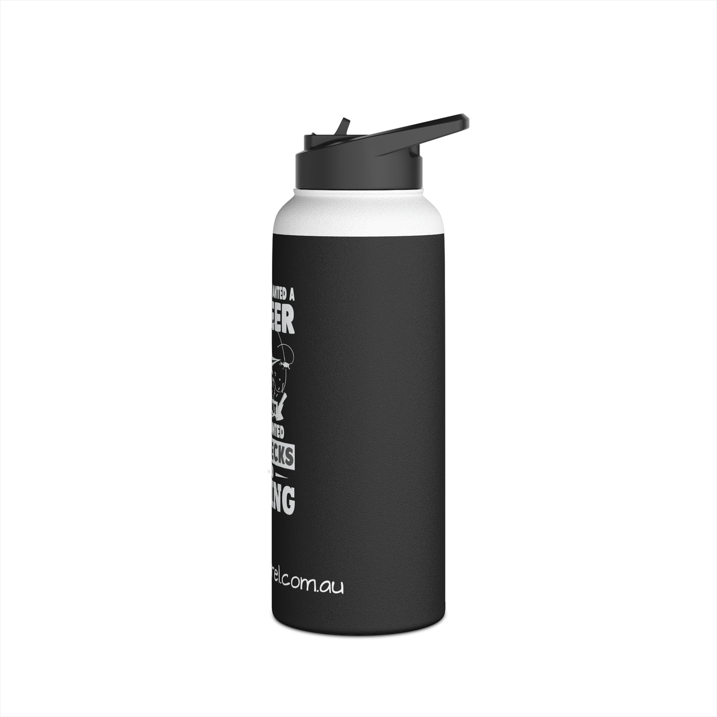 Stainless Steel Water Bottle - I Thought I Wanted A Career Turns Out I wanted Paychecks To Go Fishing